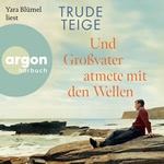 Und Großvater atmete mit den Wellen  Hörbuch