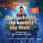 Du dachtest, du kennst die Welt...  Hörbuch