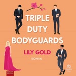 Triple Duty Bodyguards