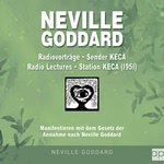 Neville Goddard - Das Gebet - Die Kunst des Glaubens (Prayer - The Art Of Believing 1945) Hörbuch