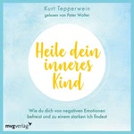 Heile dein inneres Kind  Hörbuch