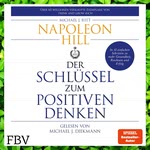 Der Schlüssel zum positiven Denken  Hörbuch