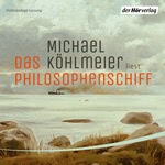 Das Philosophenschiff  Hörbuch