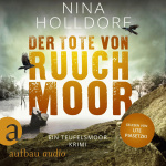 Der Tote von Ruuchmoor - Ein Teufelsmoor Krimi