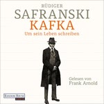 Kafka. Um sein Leben schreiben.  Hörbuch