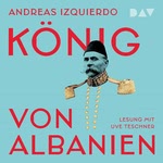 König von Albanien  Hörbuch