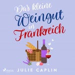 Das kleine Weingut in Frankreich Hörbuch