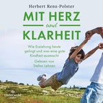 Mit Herz und Klarheit  Hörbuch