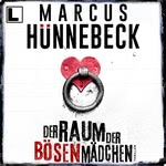 Der Raum der bösen Mädchen  Hörbuch