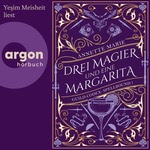 Drei Magier und eine Margarita  Hörbuch
