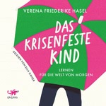 Das krisenfeste Kind Hörbuch