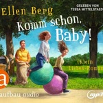 Komm schon, Baby!  Hörbuch