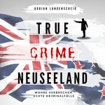 True Crime Neuseeland Hörbuch