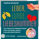 Leber, Lunge, Liebeskummer