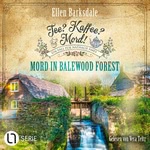 Mord in Balewood Forest Hörbuch