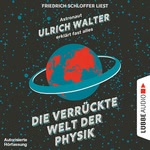 Die verrückte Welt der Physik  Hörbuch