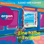 Eine halbe Ewigkeit  Hörbuch