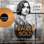 Fräulein Gold. Die Lichter der Stadt Hörbuch