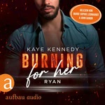 Burning for Her - Ryan