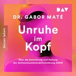 Unruhe im Kopf  Hörbuch