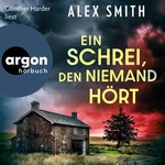 Ein Schrei, den niemand hört  Hörbuch