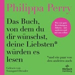 Das Buch, von dem du dir wünschst, deine Liebsten würden es lesen (und ein paar von den anderen auch)