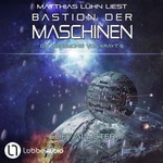 Bastion der Maschinen Hörbuch