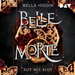 Belle Morte - Rot wie Blut