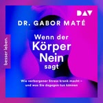 Wenn der Körper nein sagt  Hörbuch