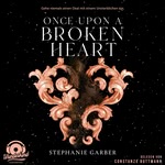 Once Upon a Broken Heart  Hörbuch