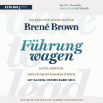 Dare to lead - Führung wagen Hörbuch
