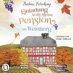Einladung in die kleine Pension im Weinberg Hörbuch