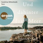 Und dahinter das Meer  Hörbuch