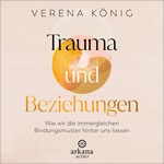 Trauma und Beziehungen  Hörbuch
