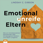 Emotional unreife Eltern Hörbuch