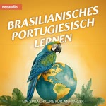 Brasilianisches Portugiesisch lernen Hörbuch