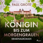 Königin bis zum Morgengrauen Hörbuch