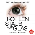 Kohlenstaub auf Glas Hörbuch