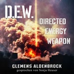 D.e.w. - Directed Energy Weapon Hörbuch