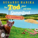 Der Tod fährt mit dem Gummiboot Hörbuch