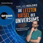 Die letzten Rätsel des Universums  Hörbuch