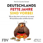 Deutschlands fette Jahre sind vorbei  Hörbuch