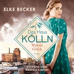 Das Haus Kölln. Wahres Glück