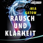 Rausch und Klarheit  Hörbuch