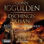 Dschingis Khan - Hügel der Knochen