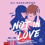 Not in Love - Die trügerische Abwesenheit von Liebe  Hörbuch