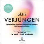 Aktiv verjüngen  Hörbuch
