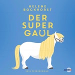 Der Supergaul Hörbuch