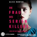 Die Frau des Serienkillers  Hörbuch