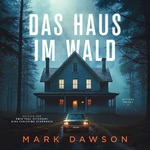 Das Haus im Wald  Hörbuch